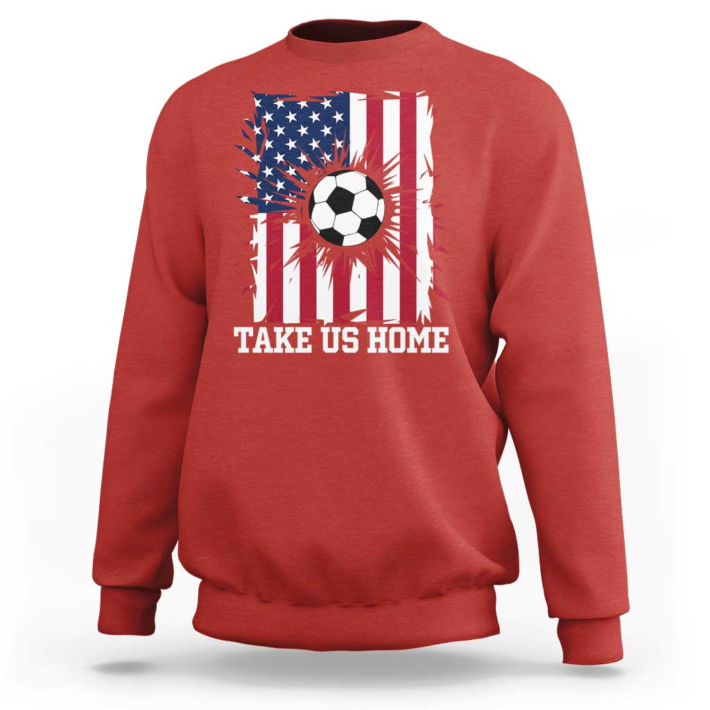 USA Soccer Game Day Sweatshirt Take Us Home