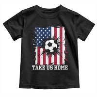 USA Soccer Game Day Toddler T Shirt Take Us Home