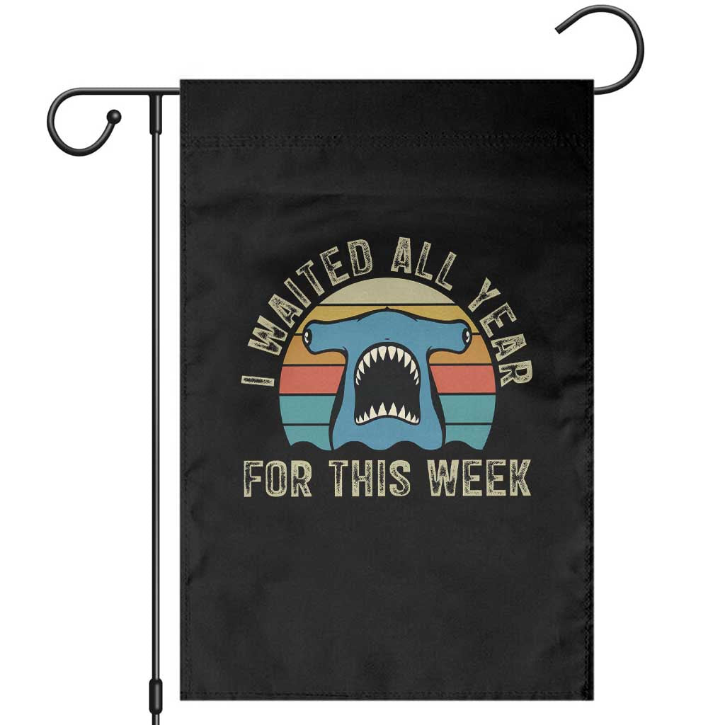 Hammerhead Shark Garden Flag I Waited All Year For This Week Ocean Lover