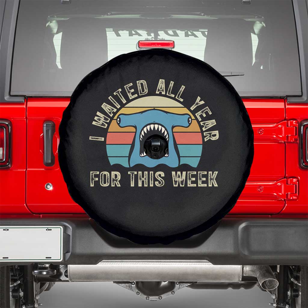 Hammerhead Shark Spare Tire Cover I Waited All Year For This Week Ocean Lover