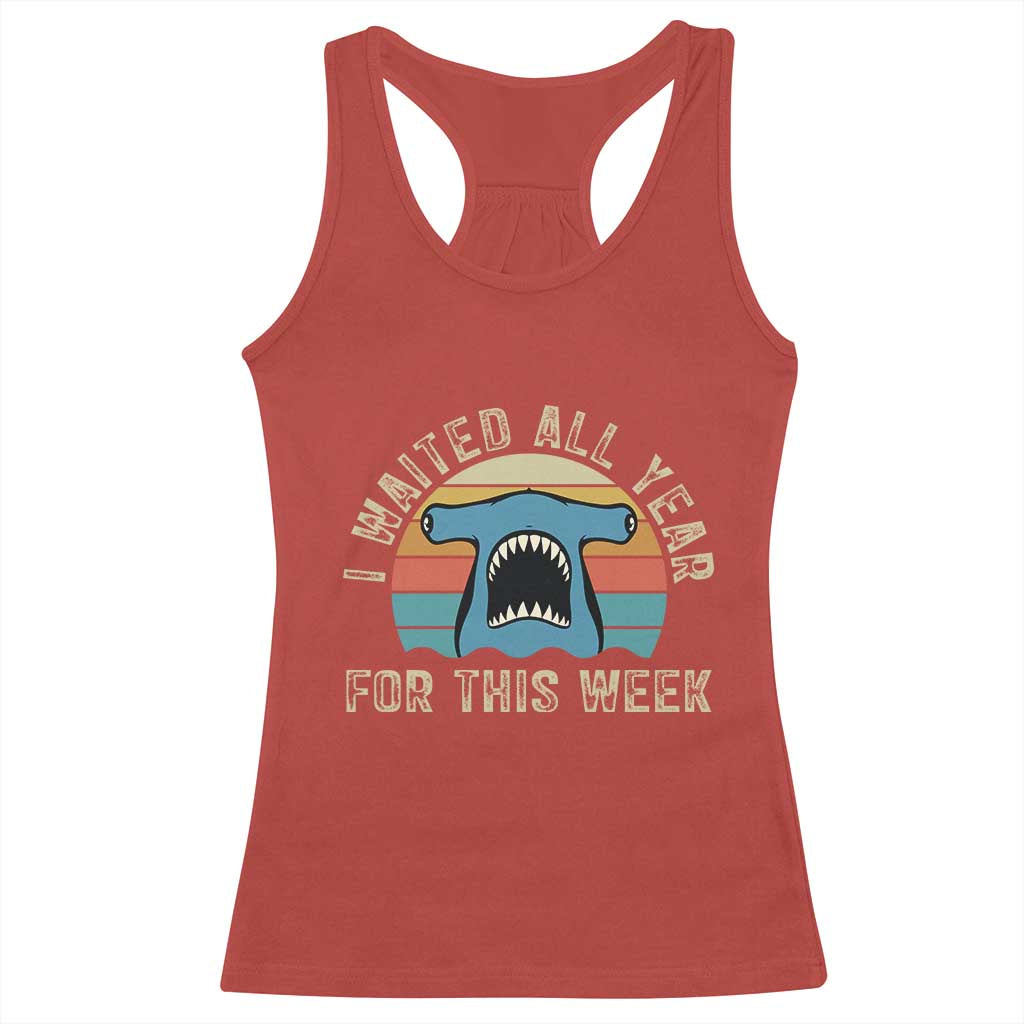 Hammerhead Shark Racerback Tank Top I Waited All Year For This Week Ocean Lover