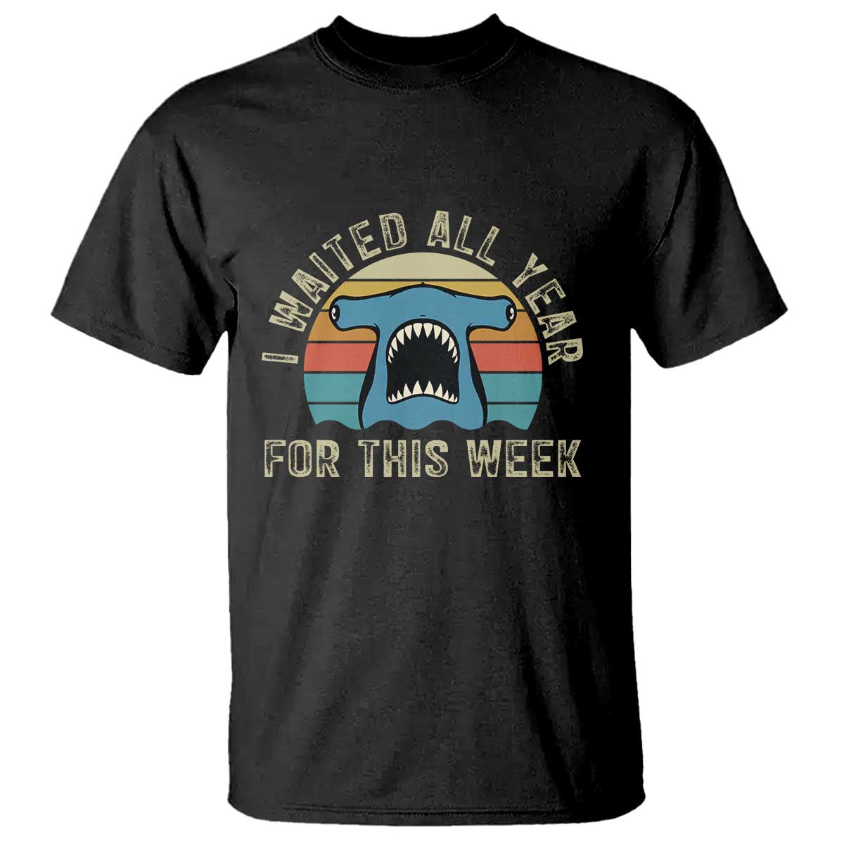 Hammerhead Shark T Shirt I Waited All Year For This Week Ocean Lover