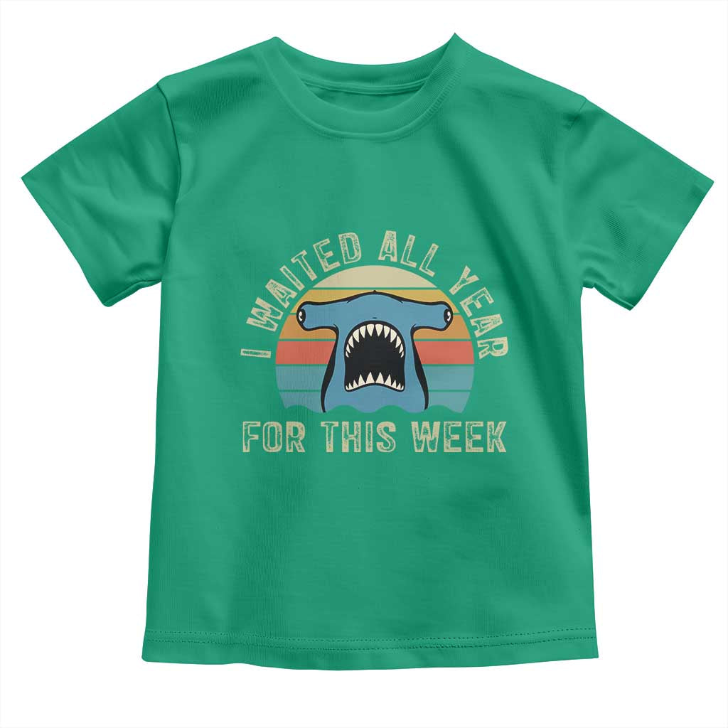 Hammerhead Shark Toddler T Shirt I Waited All Year For This Week Ocean Lover
