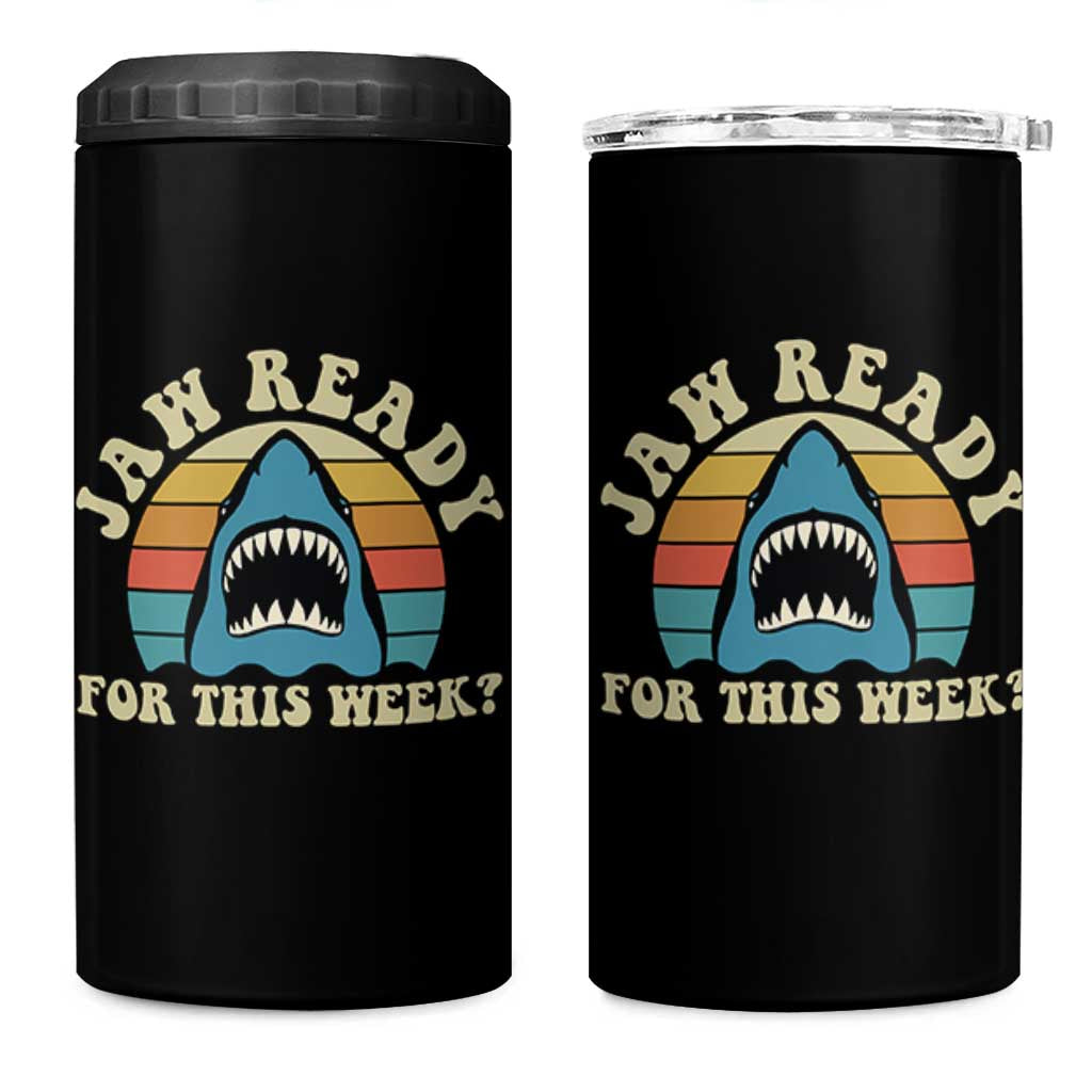 Jaw Ready For This 4 in 1 Can Cooler Tumbler Vintage Shark Lover Ocean Wildlife