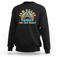 Jaw Ready For This Sweatshirt Vintage Shark Lover Ocean Wildlife