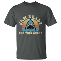 Jaw Ready For This T Shirt Vintage Shark Lover Ocean Wildlife