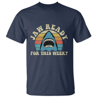 Jaw Ready For This T Shirt Vintage Shark Lover Ocean Wildlife
