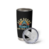 Jaw Ready For This Tumbler Cup Vintage Shark Lover Ocean Wildlife