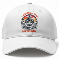 Funny Shark Summer Vacation Baseball Cap I Waited All Year For This Week