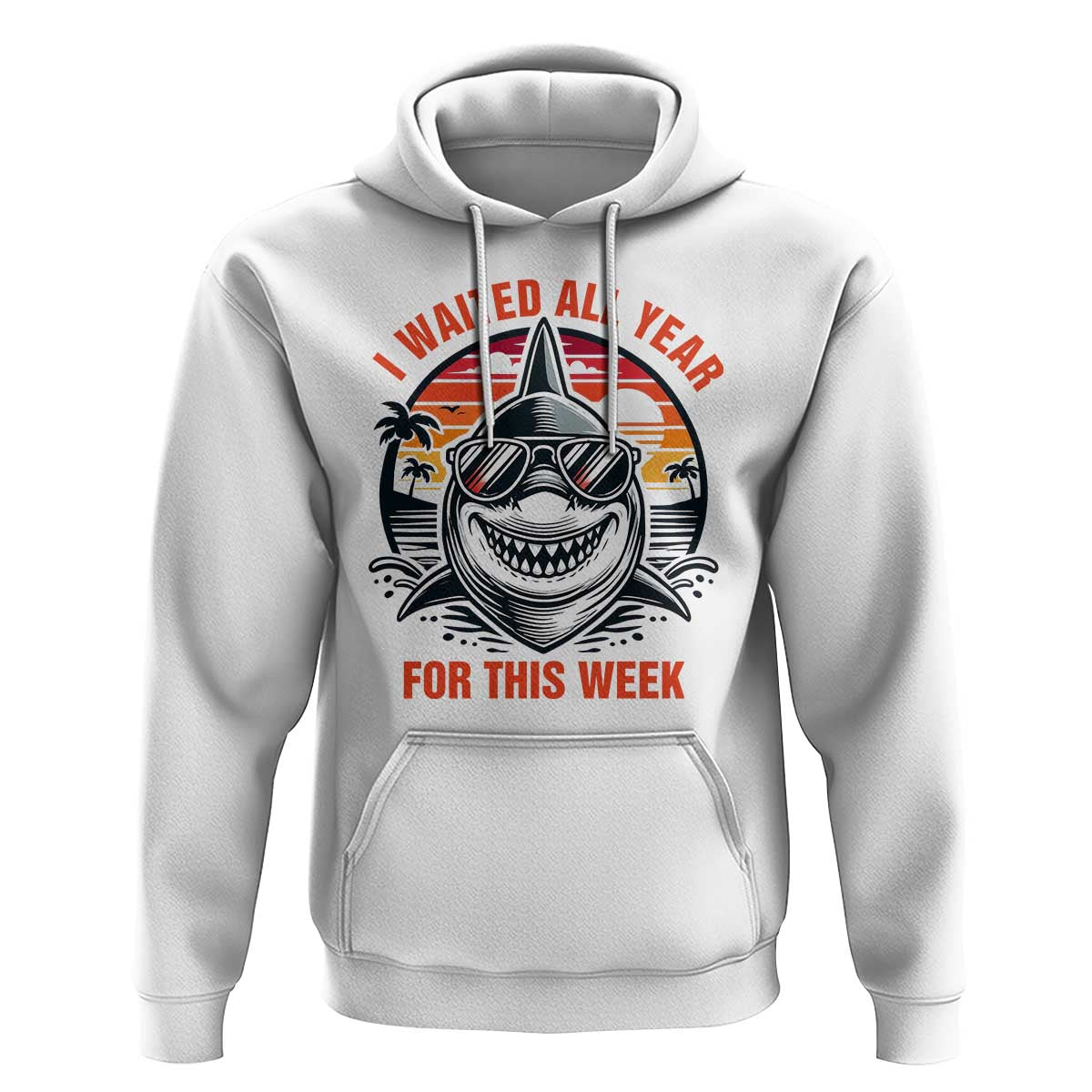 Funny Shark Summer Vacation Hoodie I Waited All Year For This Week