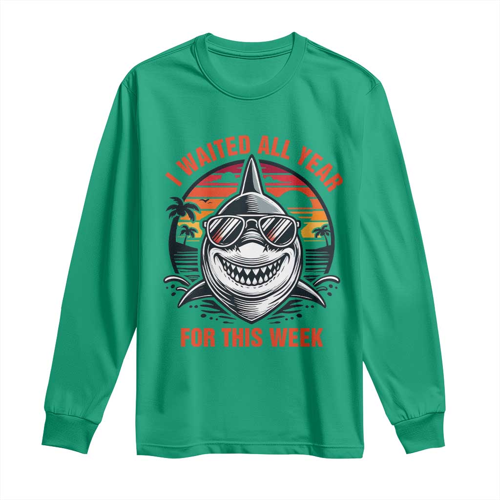 Funny Shark Summer Vacation Long Sleeve Shirt I Waited All Year For This Week