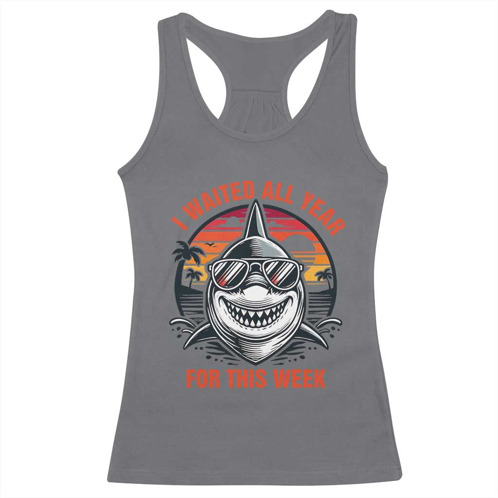 Funny Shark Summer Vacation Racerback Tank Top I Waited All Year For This Week