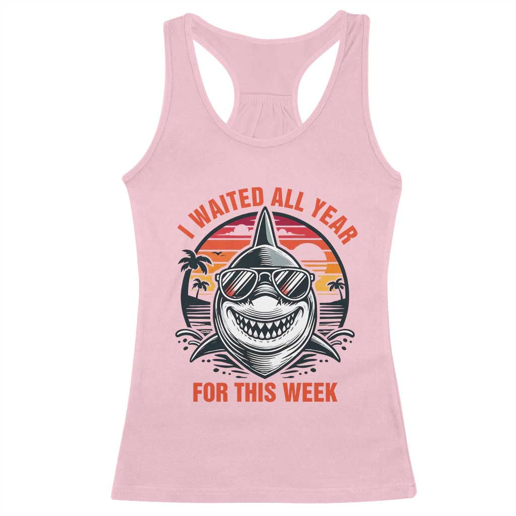 Funny Shark Summer Vacation Racerback Tank Top I Waited All Year For This Week