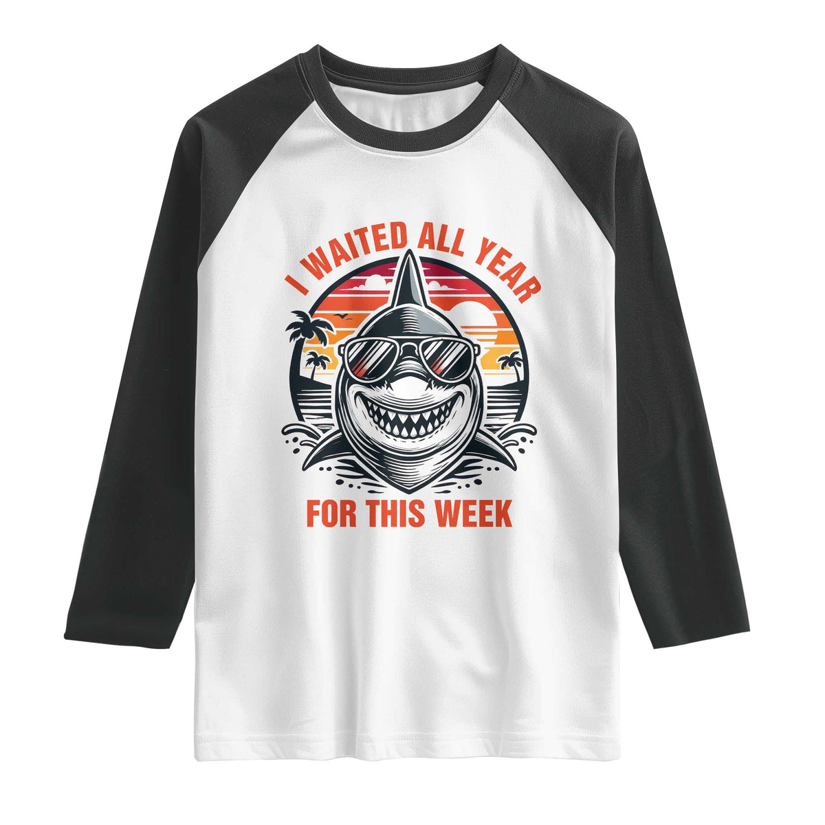 Funny Shark Summer Vacation Raglan Shirt I Waited All Year For This Week