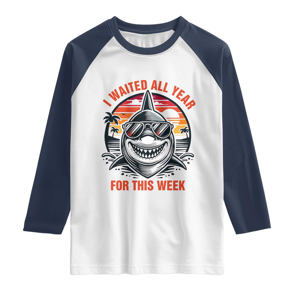 Funny Shark Summer Vacation Raglan Shirt I Waited All Year For This Week
