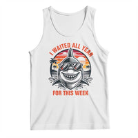 Funny Shark Summer Vacation Tank Top I Waited All Year For This Week