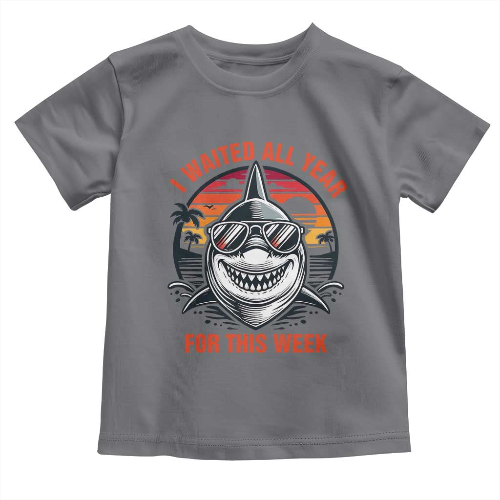 Funny Shark Summer Vacation Toddler T Shirt I Waited All Year For This Week