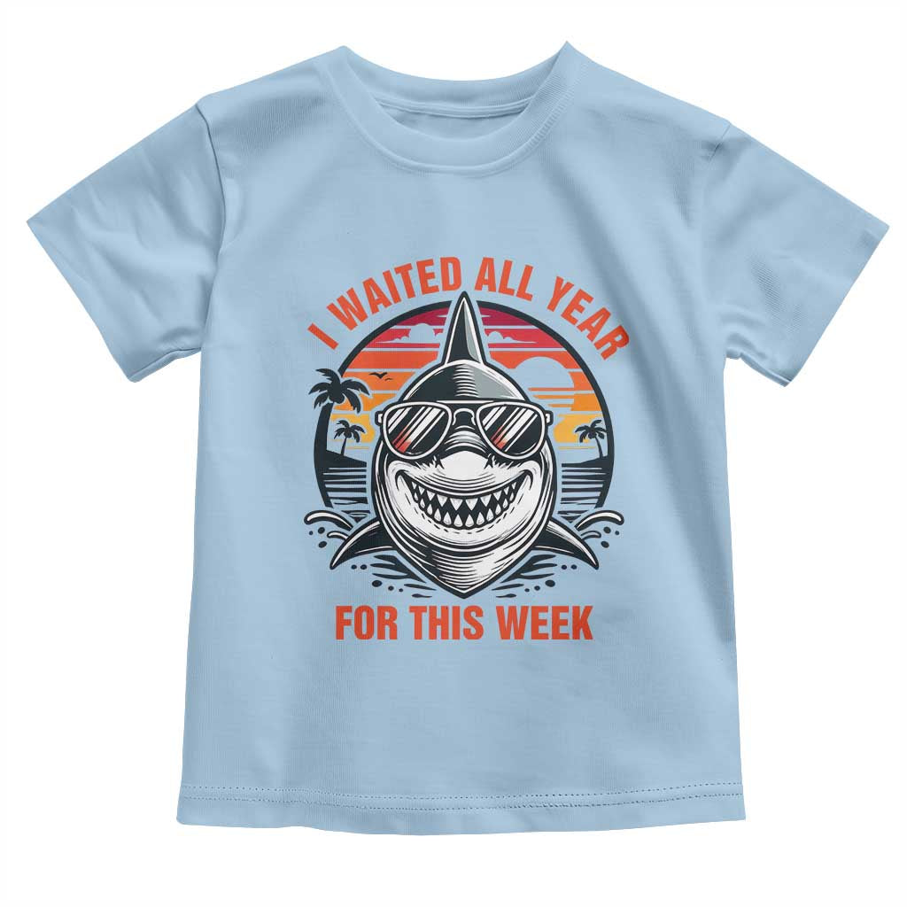 Funny Shark Summer Vacation Toddler T Shirt I Waited All Year For This Week