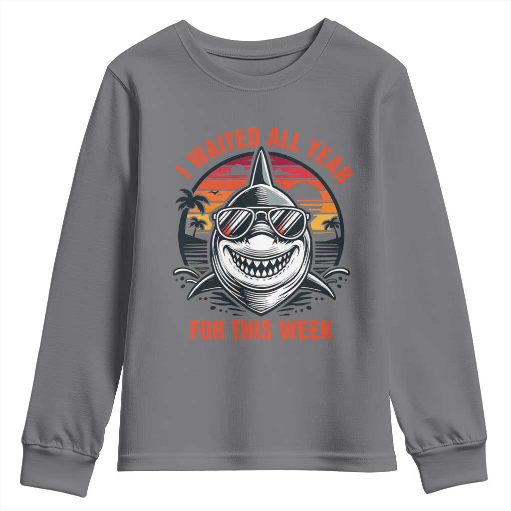 Funny Shark Summer Vacation Youth Sweatshirt I Waited All Year For This Week