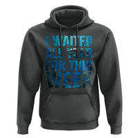 Shark Lover Week Gift Hoodie I Waited All Year For This Week