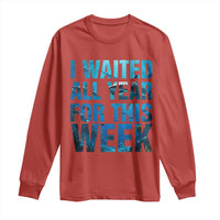 Shark Lover Week Gift Long Sleeve Shirt I Waited All Year For This Week