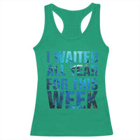 Shark Lover Week Gift Racerback Tank Top I Waited All Year For This Week