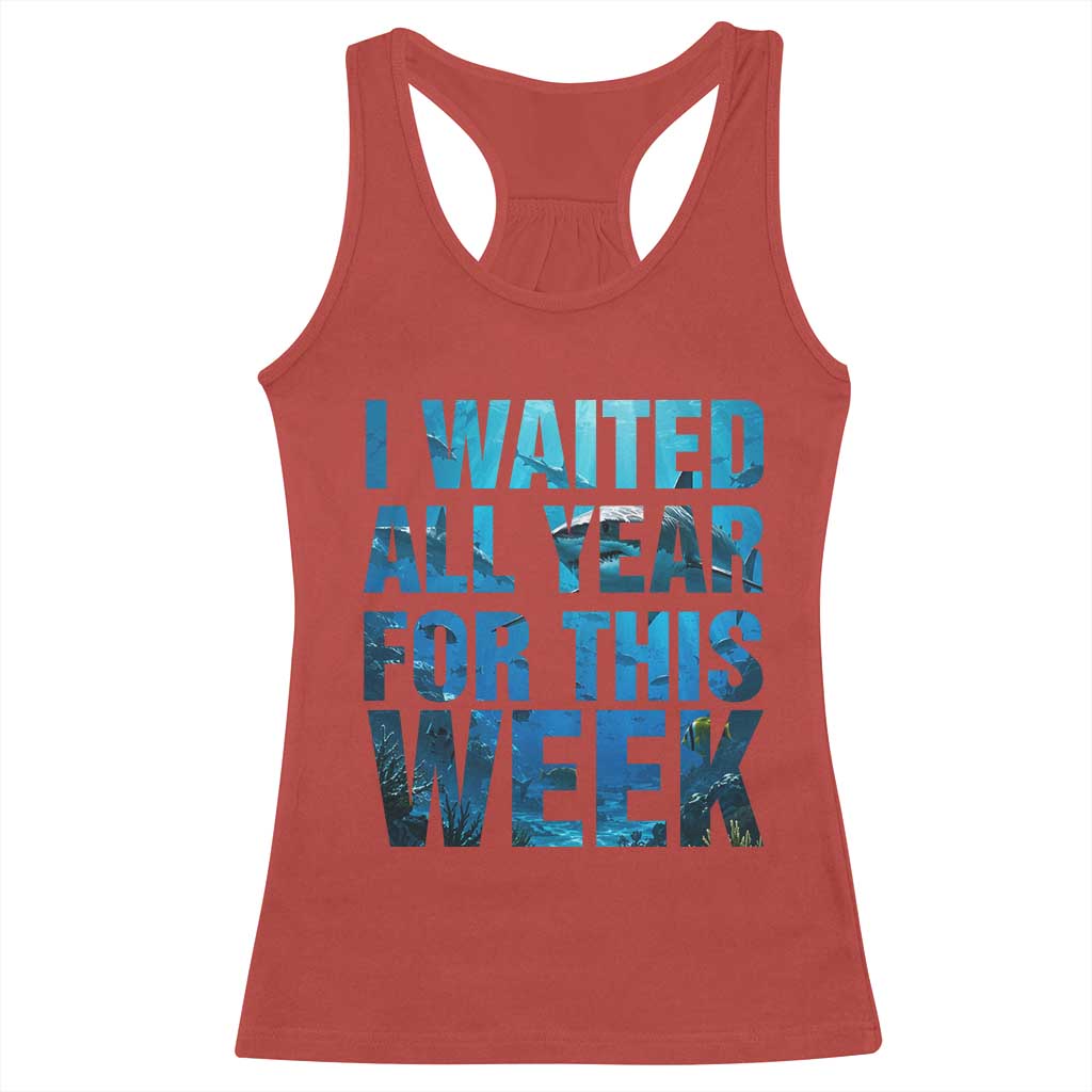 Shark Lover Week Gift Racerback Tank Top I Waited All Year For This Week