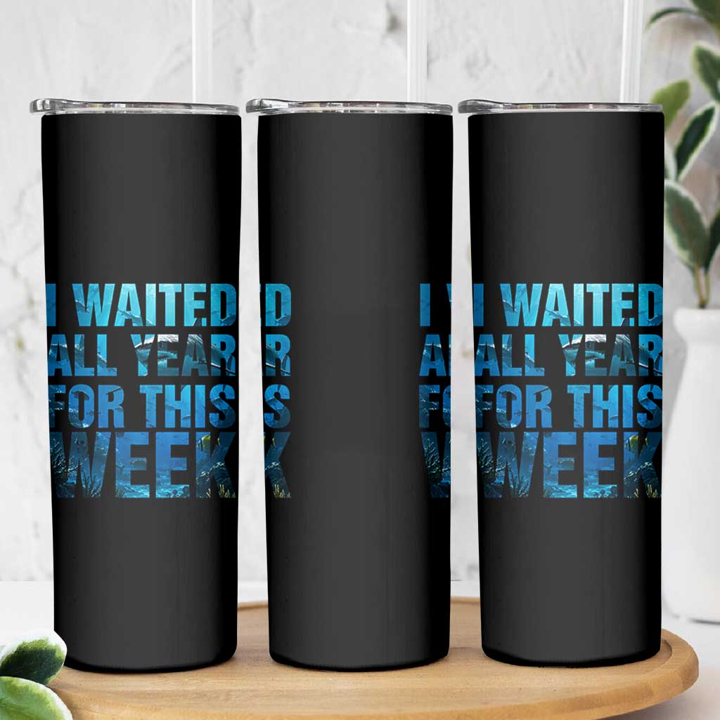 Shark Lover Week Gift Skinny Tumbler I Waited All Year For This Week