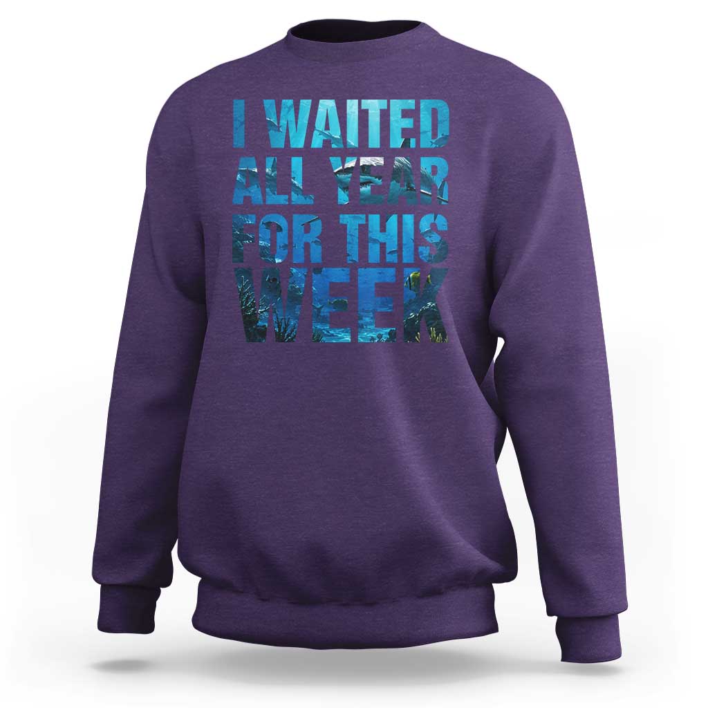 Shark Lover Week Gift Sweatshirt I Waited All Year For This Week