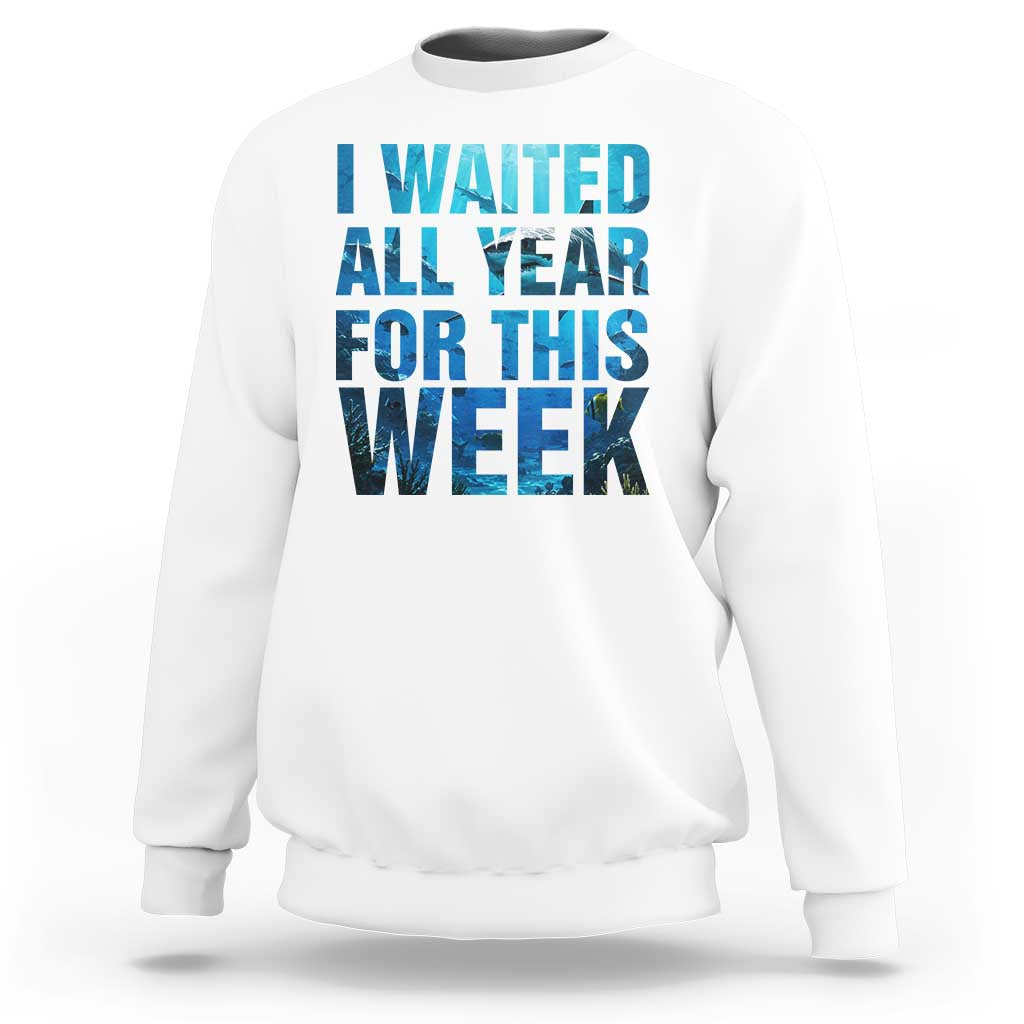 Shark Lover Week Gift Sweatshirt I Waited All Year For This Week