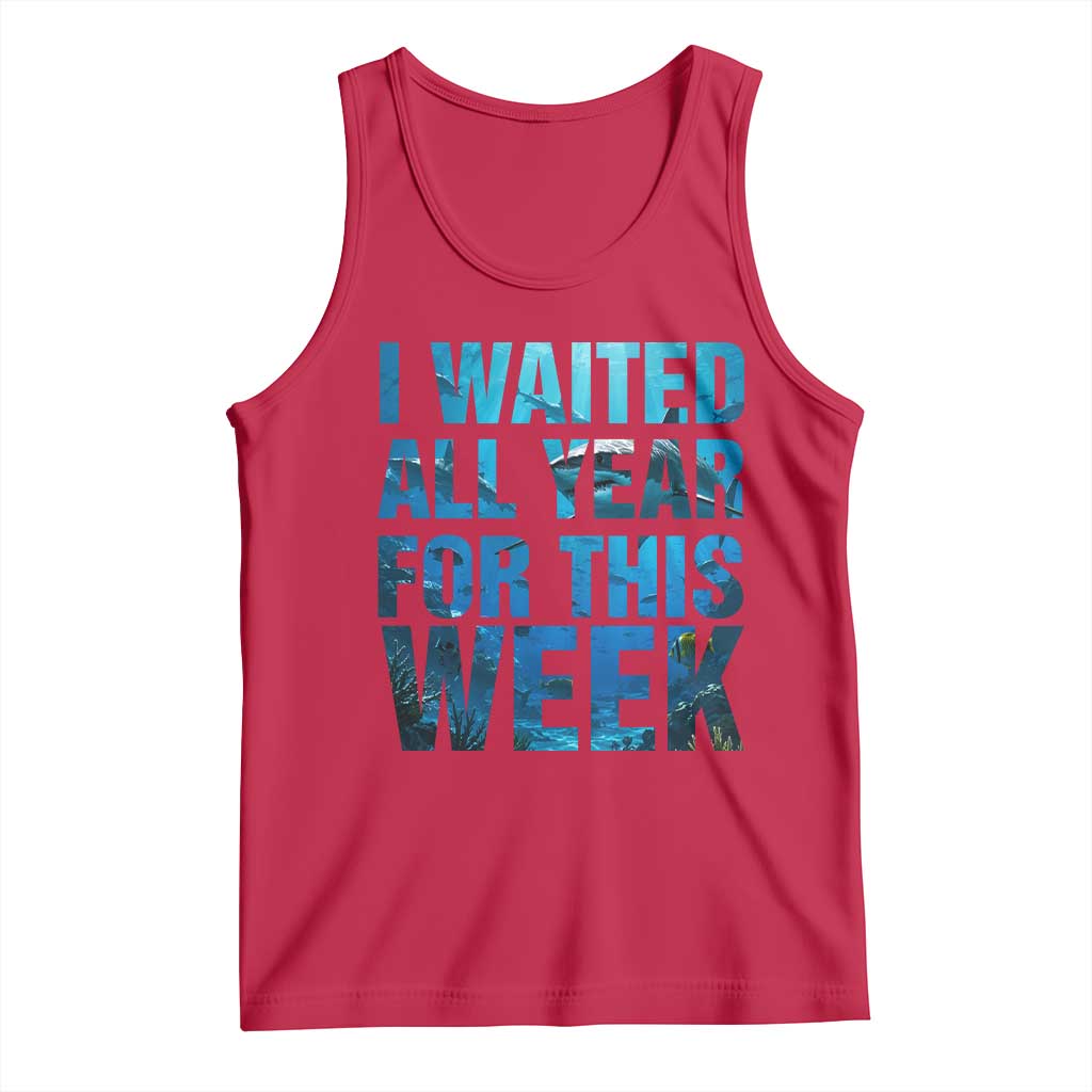 Shark Lover Week Gift Tank Top I Waited All Year For This Week
