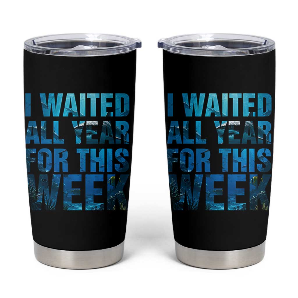 Shark Lover Week Gift Tumbler Cup I Waited All Year For This Week