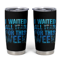 Shark Lover Week Gift Tumbler Cup I Waited All Year For This Week