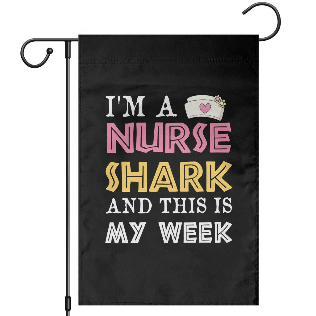 Funny Nurse Shark Gift Garden Flag This Is My Week