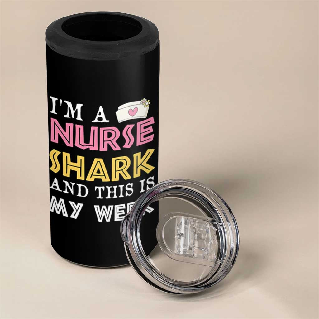 Funny Nurse Shark Gift 4 in 1 Can Cooler Tumbler This Is My Week