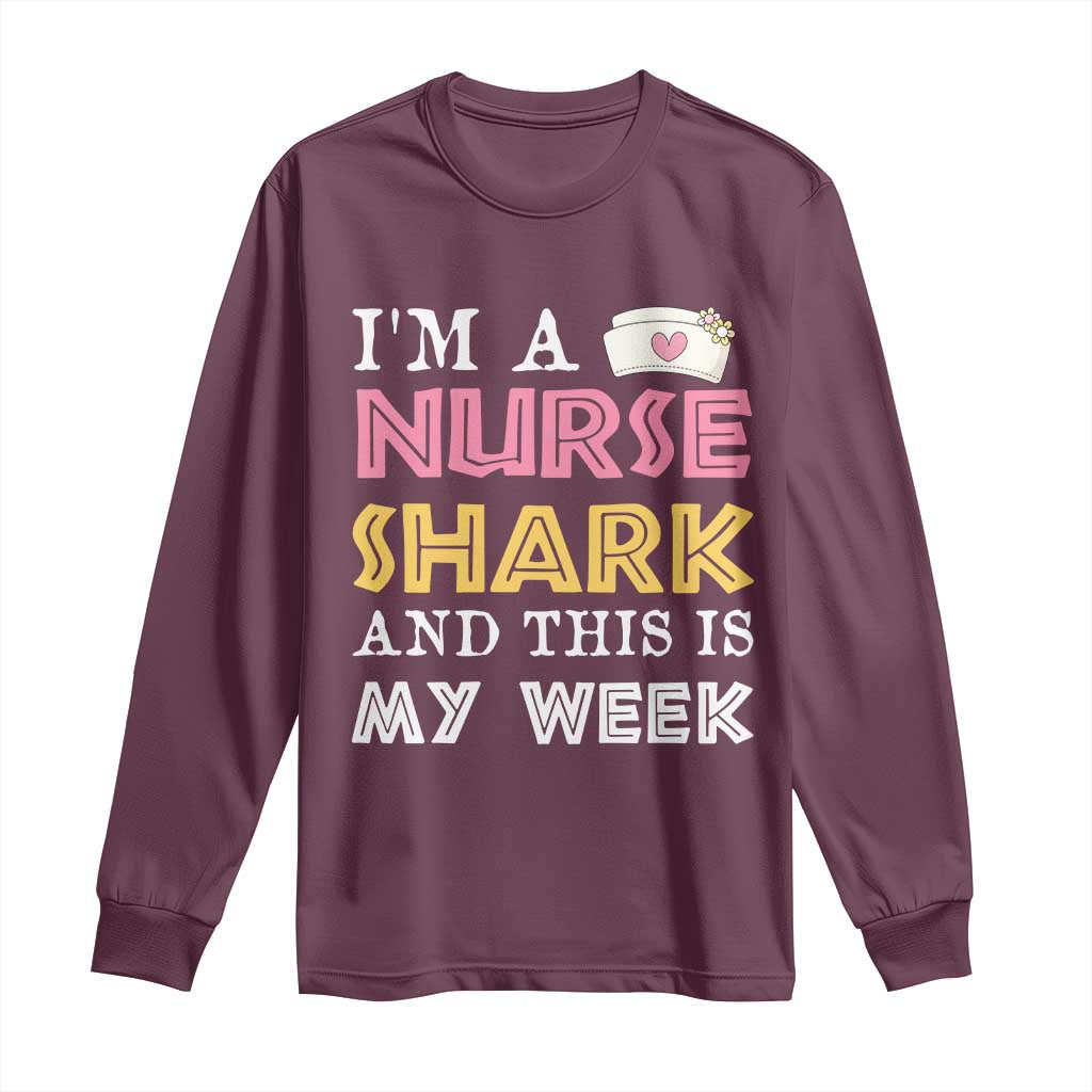 Funny Nurse Shark Gift Long Sleeve Shirt This Is My Week