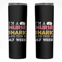 Funny Nurse Shark Gift Skinny Tumbler This Is My Week
