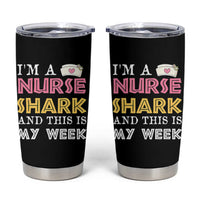 Funny Nurse Shark Gift Tumbler Cup This Is My Week