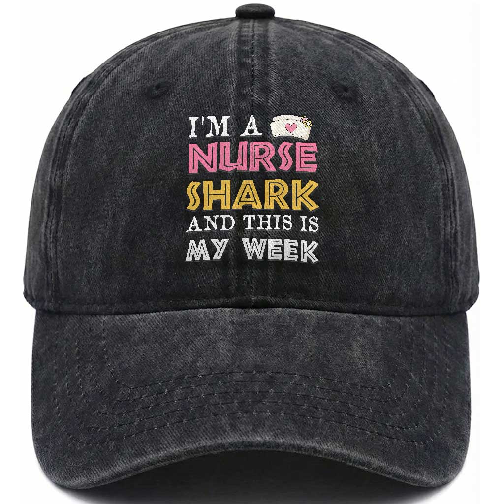 Funny Nurse Shark Gift Washed Cotton Baseball Cap This Is My Week