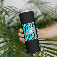 Funny Nurse Shark Skinny Tumbler Medical Worker Appreciation Gift