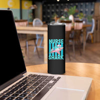 Funny Nurse Shark Skinny Tumbler Medical Worker Appreciation Gift