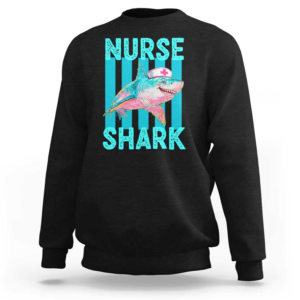 Funny Nurse Shark Sweatshirt Medical Worker Appreciation Gift