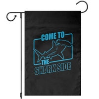 Funny Hammerhead Shark Lover Garden Flag Come To The Shark Side