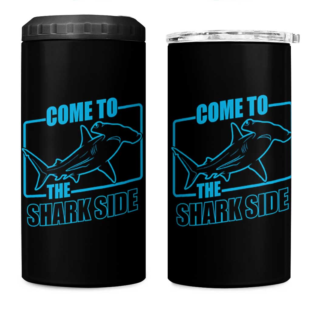 Funny Hammerhead Shark Lover 4 in 1 Can Cooler Tumbler Come To The Shark Side