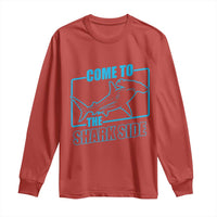 Funny Hammerhead Shark Lover Long Sleeve Shirt Come To The Shark Side