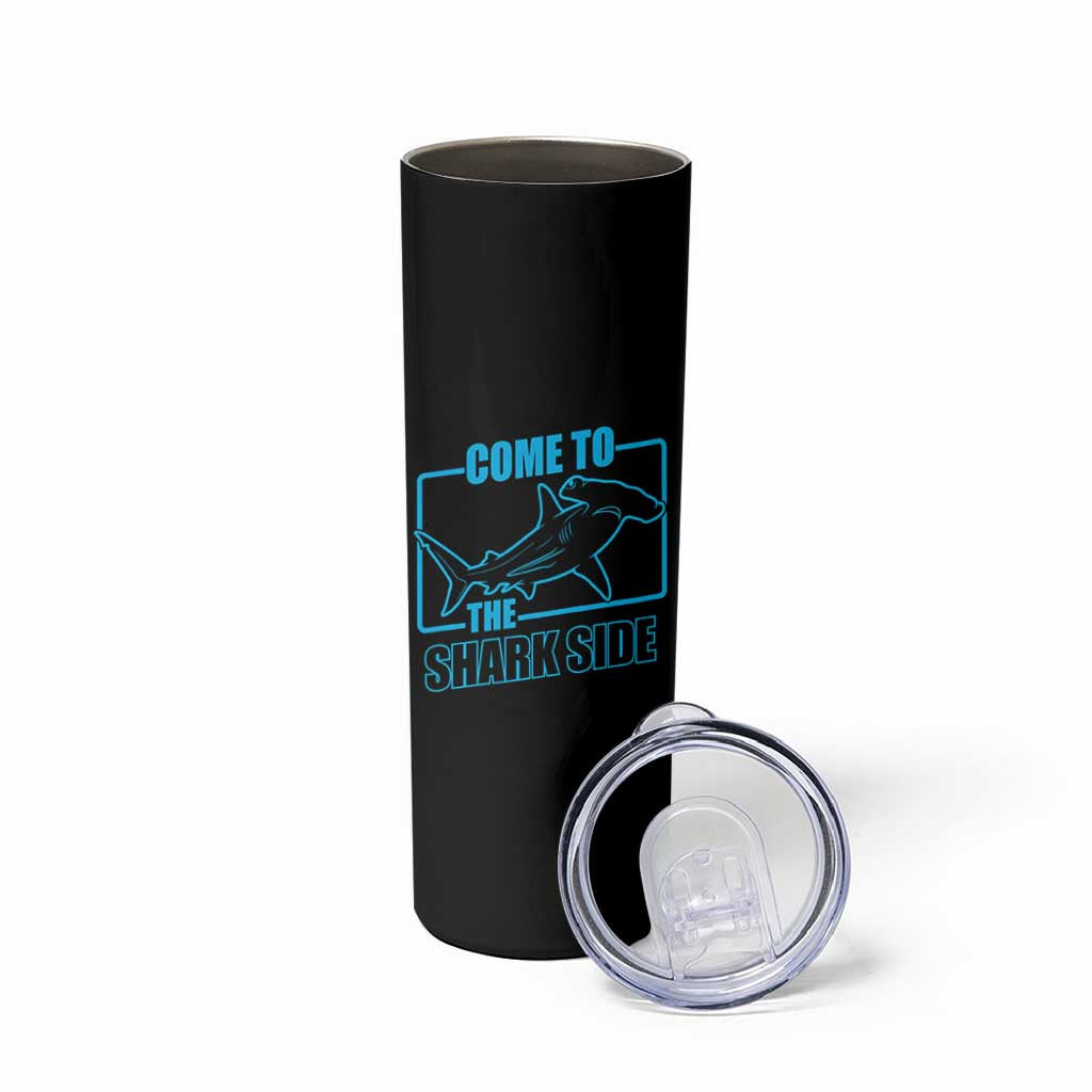 Funny Hammerhead Shark Lover Skinny Tumbler Come To The Shark Side