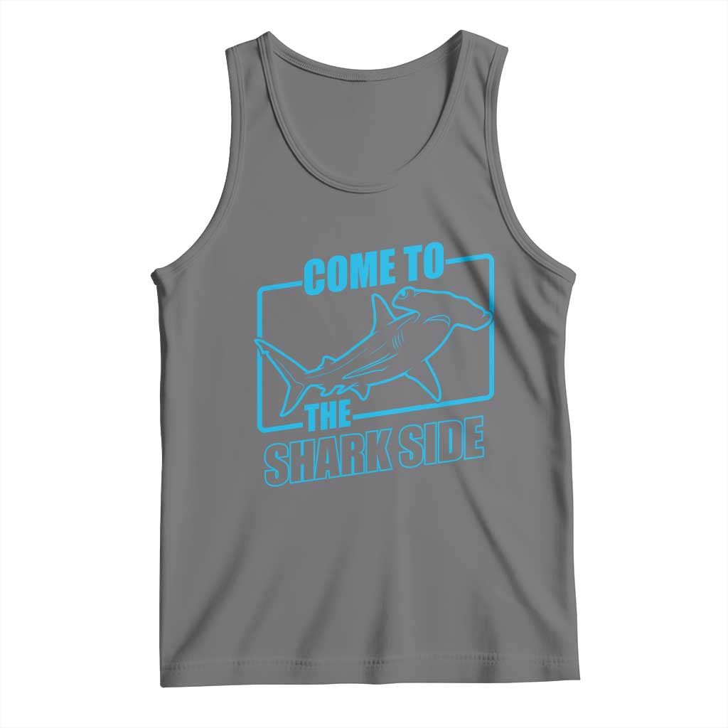 Funny Hammerhead Shark Lover Tank Top Come To The Shark Side