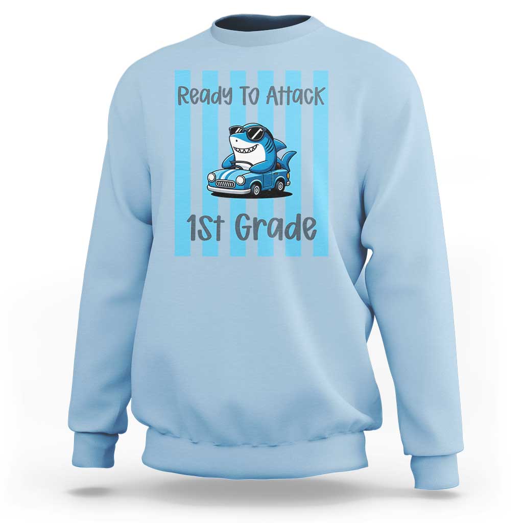 Ready To Attack 1st Grade Sweatshirt Funny Shark Driving Car Back To School