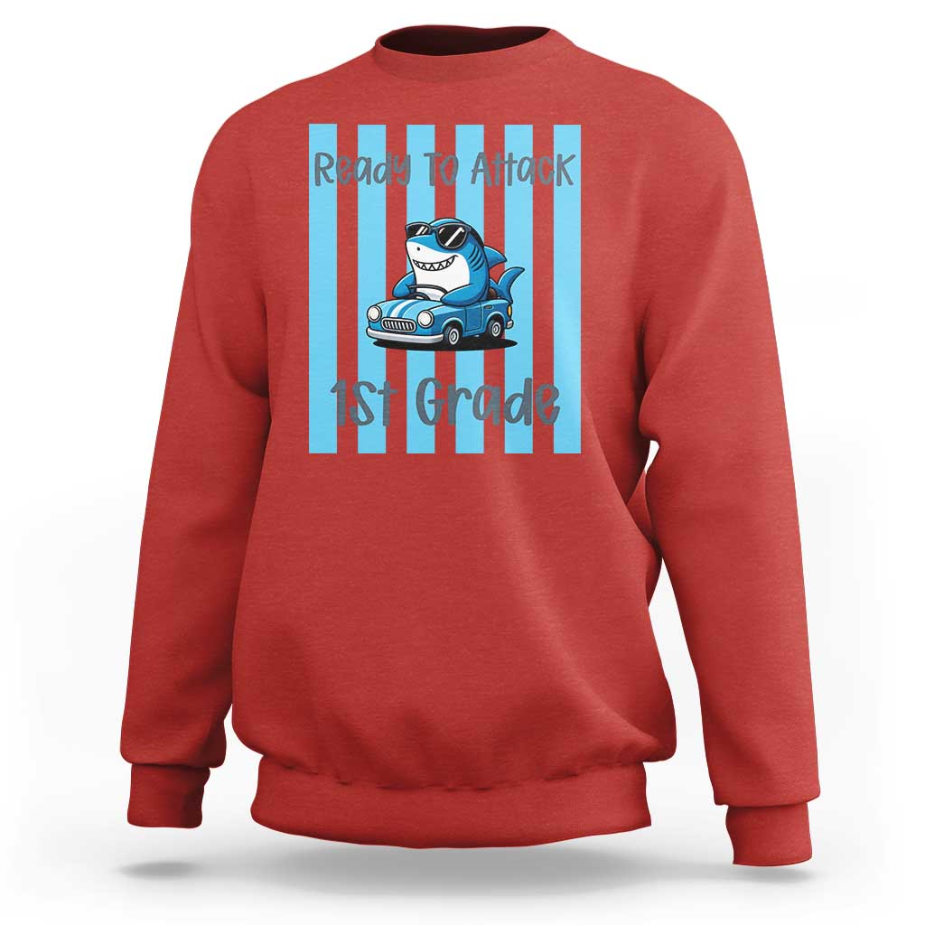Ready To Attack 1st Grade Sweatshirt Funny Shark Driving Car Back To School
