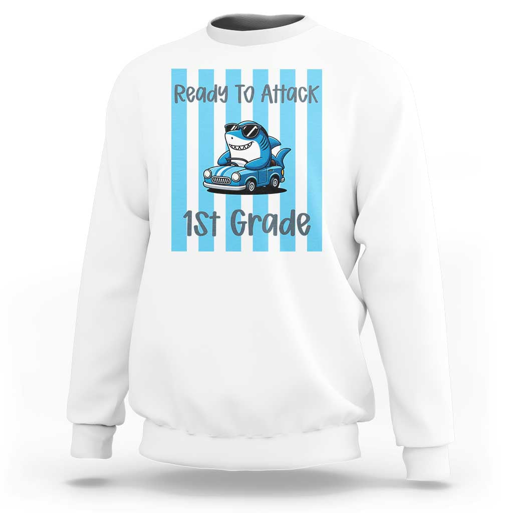 Ready To Attack 1st Grade Sweatshirt Funny Shark Driving Car Back To School